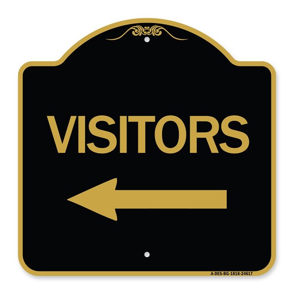 Designer Series Sign Visitors W/ Left Arrow, Black & Gold Aluminum Sign, 18" x 18", BG-1818-24617